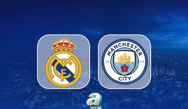 Real Madrid-Manchester City maçı izle: Saati, kanalı ve muhtemel 11’ler